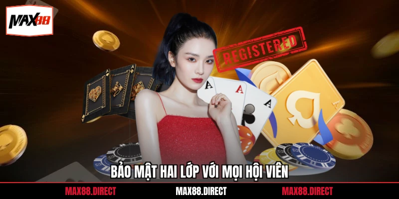 Đăng ký 3 Bảo mật hai lớp với mọi hội viên