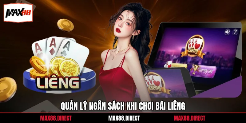Chất Liêng Nào Mạnh Nhất - Thứ Hạng Cần Biết Ở Max88 3 Quản lý ngân sách khi chơi bài liêng